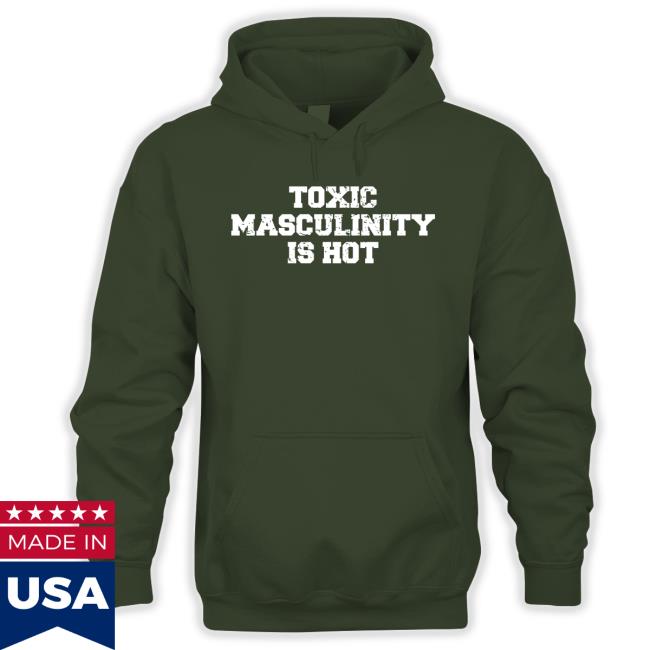 Official Toxic Masculinity Is Hot Tee