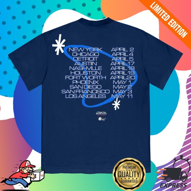 I Think You Should Leave Tour New Tee Tim Robinson | Official Store