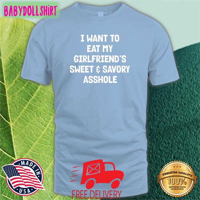 Wut The Fuk Merch I Want To Eat My Girlfiend's Sweet Savory Asshole Tank Top Shirts That Go Hard Wut The Fuk Merch I Want To Eat My Girlfiend's Sweet Savory Asshole Tee Shirt Shirts That Go Hard