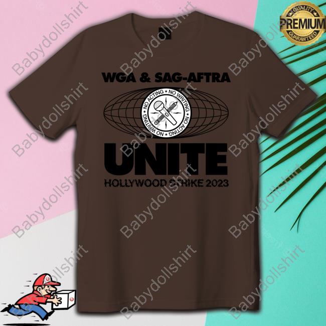 Official Wga & Sag-Aftra Unite Hollywood Strike 2023 Shirts