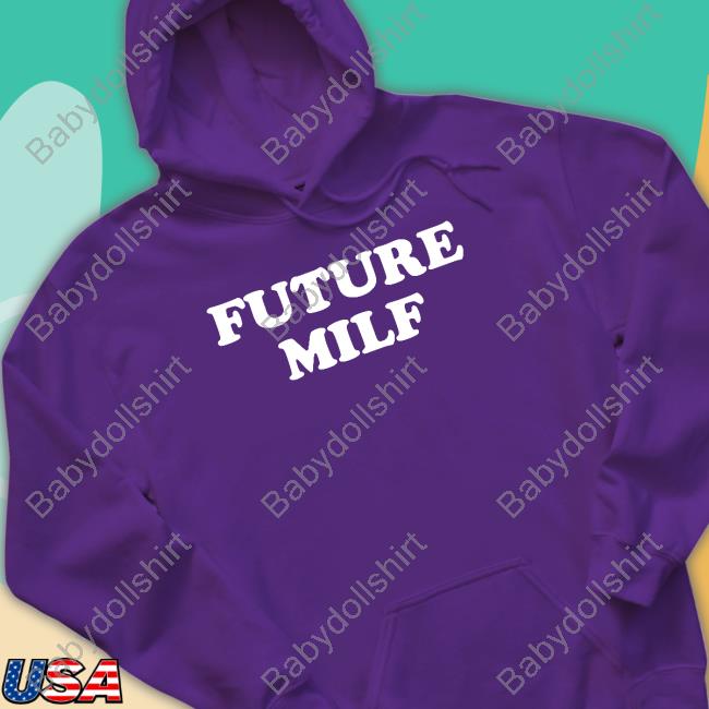 Future Milf Tee Shirt