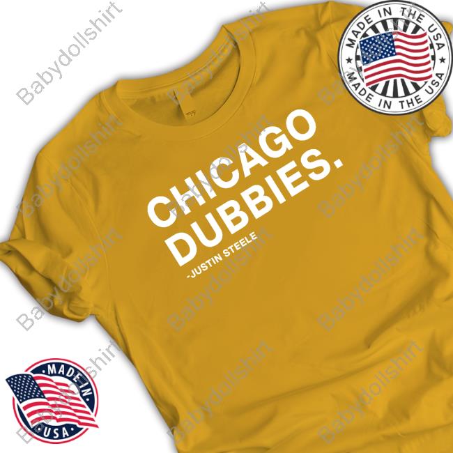 Obvious Shirts Chicago Dubbies Justin Steele Shirt
