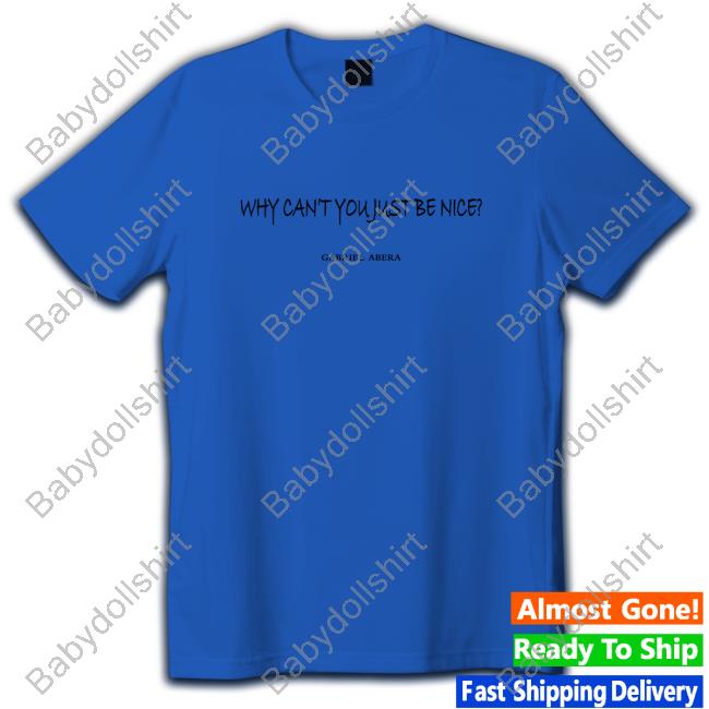 Pascal Groß Why Can't You Just Be Nice Gabriel Abera T-Shirt