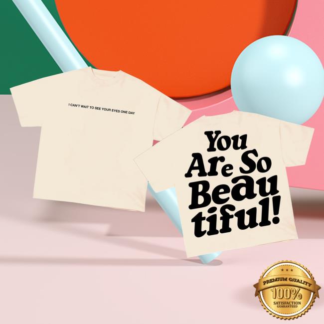 Official Hulvey Merch "You Are So Beautiful" Attractive Shirt