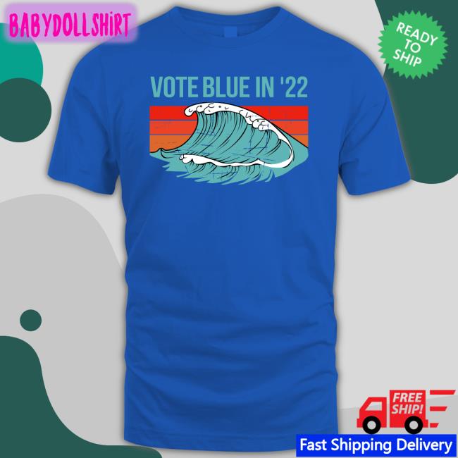 Vote Blue In 22 Shirts Viggycat