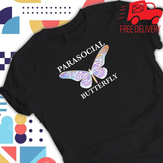 Parasocial Butterfly Hot Shirt Official Parasocial Butterfly Hoodies