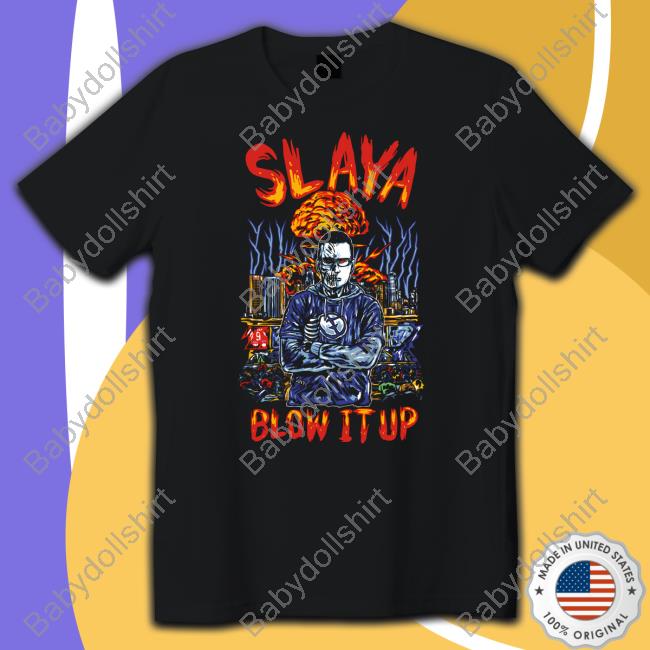 Slaya Blow It Up Shirts Beeflytx Bigcartel