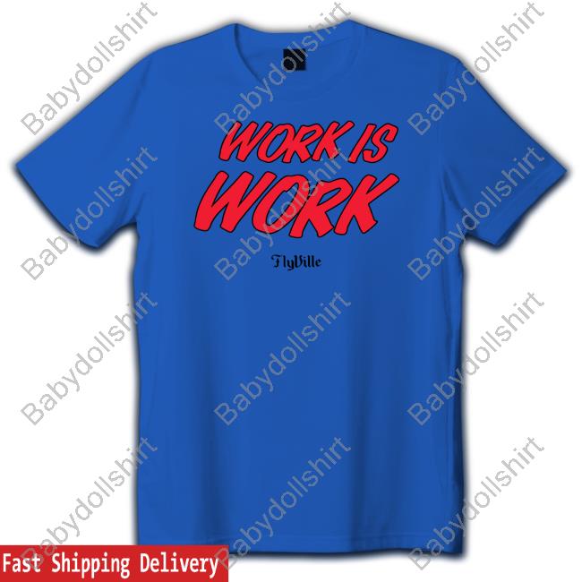 Work Is Work Hoodie