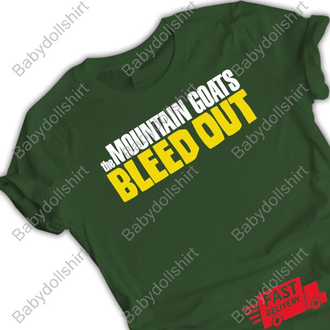 The Mountain Goats Bleed Out Shirt Hello
