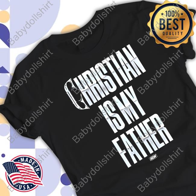 Christian Cage - Christian Is My Father T Shirt