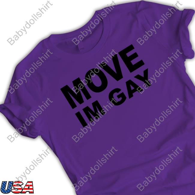 Official Ogbff Merch Move Im Gay Shirt Aliyahinterlude