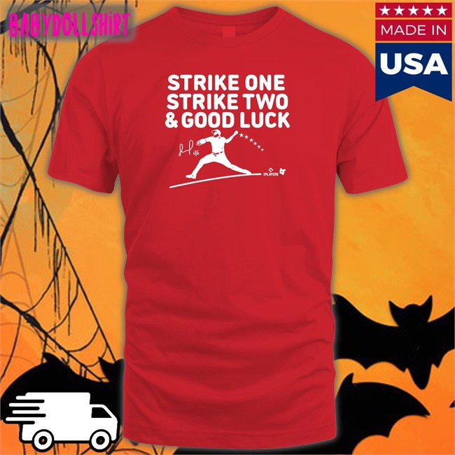 Strike One Strike Two & Good Luck Tee Shirt