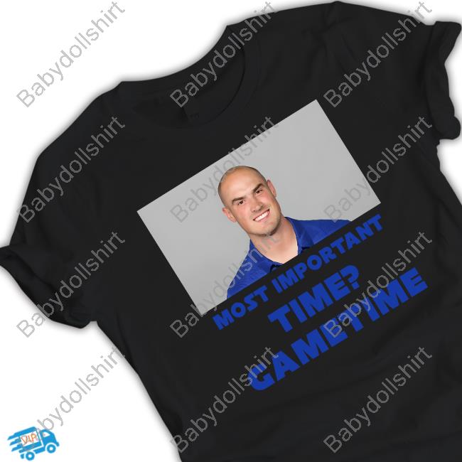 Mike Kafka Most Important Time Gametime T Shirt