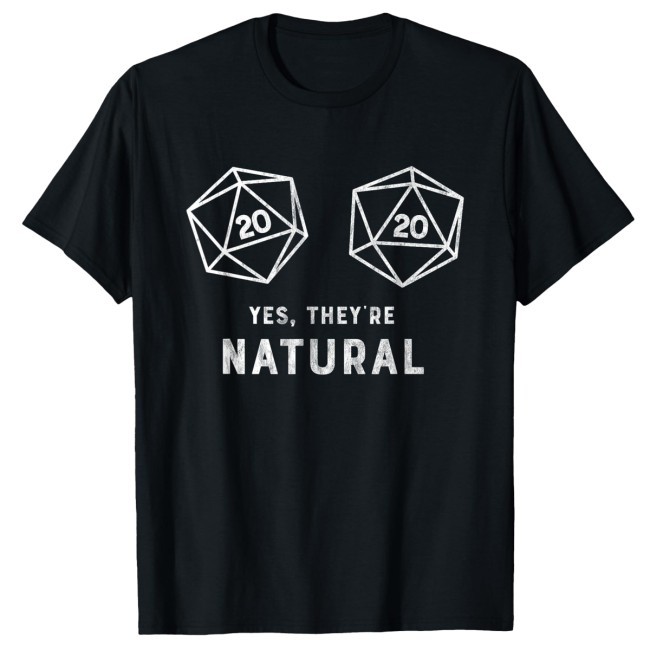 Official Yes, They're Natural 20 D20 Dice Funny Rpg Gamer T Shirt - Salty Gamers