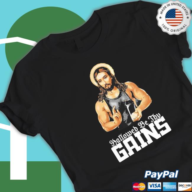 Official Jesus Hallowed Be Thy Gains Sweatshirts