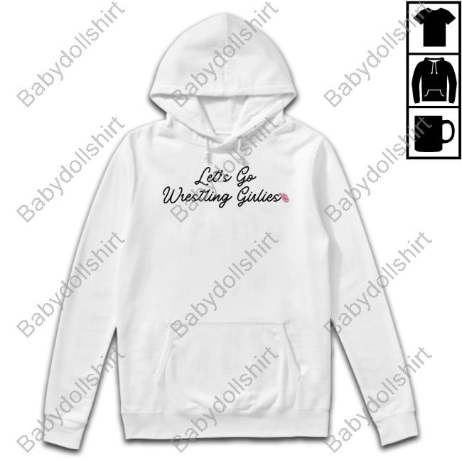 Official Wrestling Winedown Shop Let's Go Wrestling Girlies Long Sleeve Tee