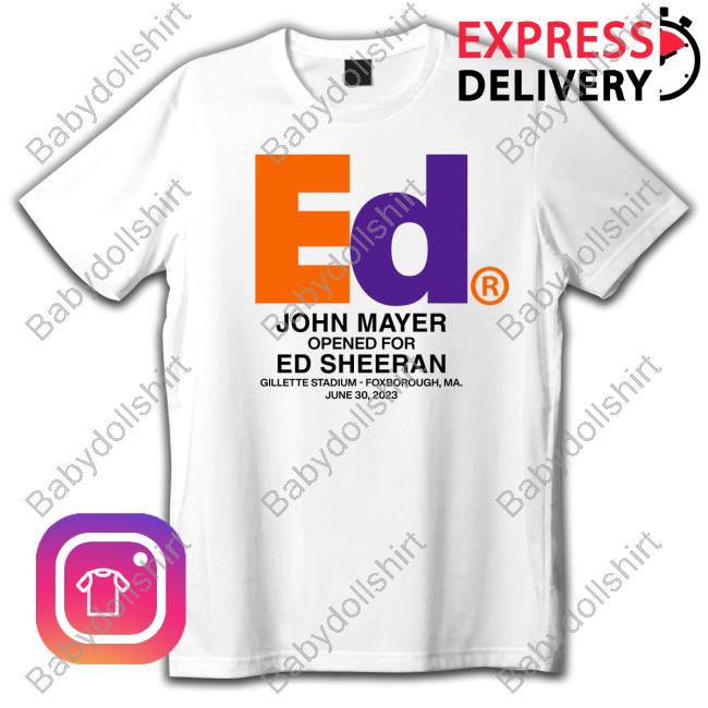 Official Ed John Mayer Opened For Ed Sheeran Tee Shirt