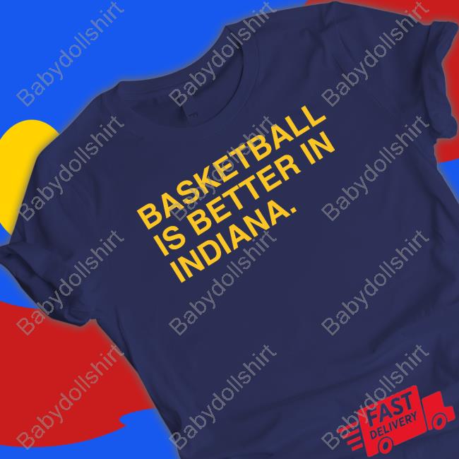 Basketball Is Better In Indiana Indy Sweatshirt