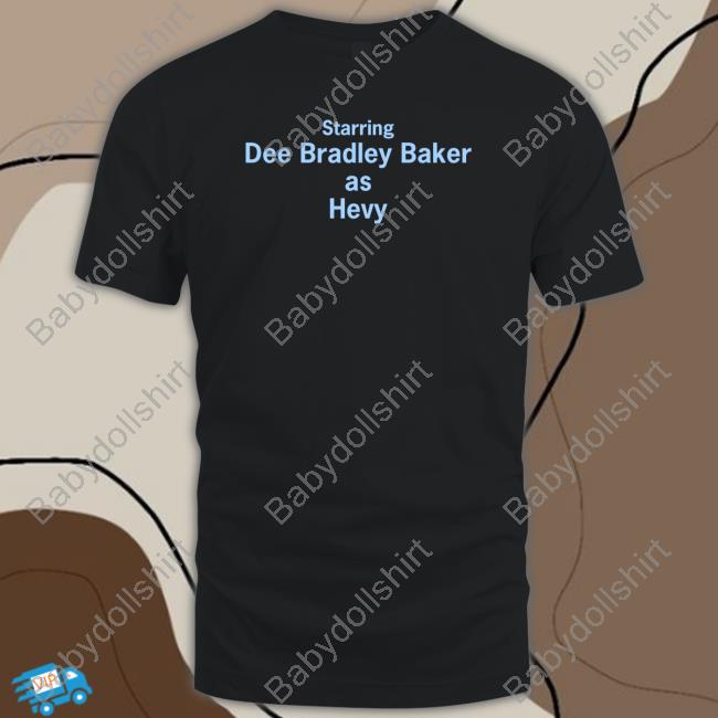 Starring Dee Bradley Baker As Hevy Tee Fans Dee Bradley Baker