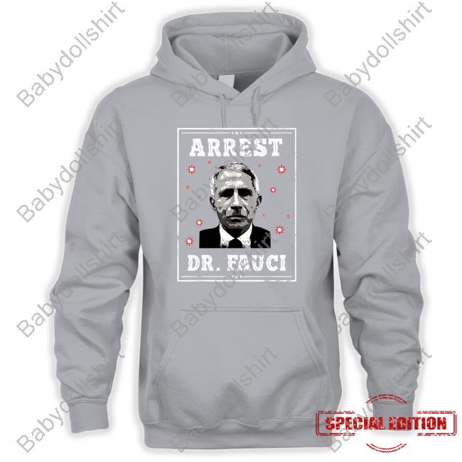 Arrest Dr.Fauci Tee Shirt