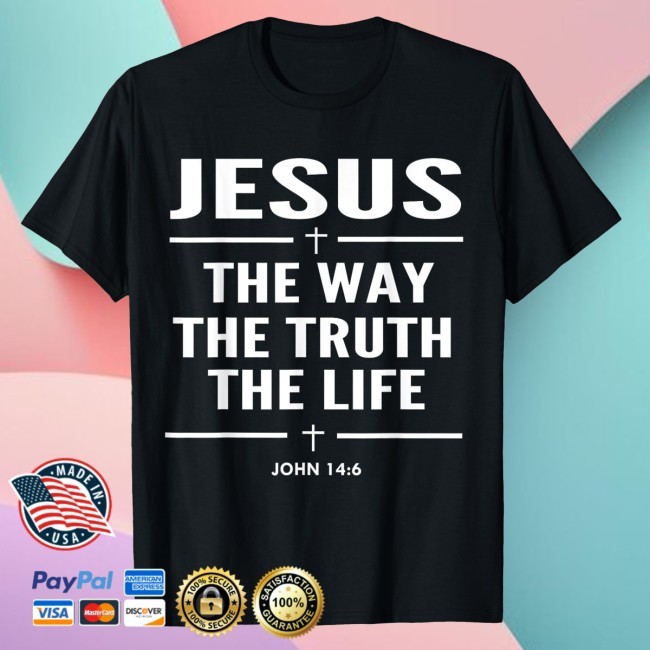 Sacred Originals Jesus The Way The Truth The Life John 14:6 Christian T Shirt Sacred Originals