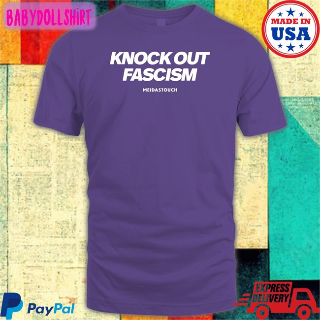 Meidastouch Merch Knock Out Fascism T Shirt