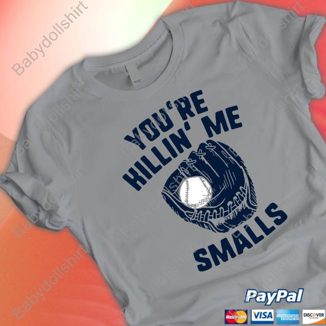 Official Famous In Real Life Merch You're Killin' Me Smalls T-Shirt