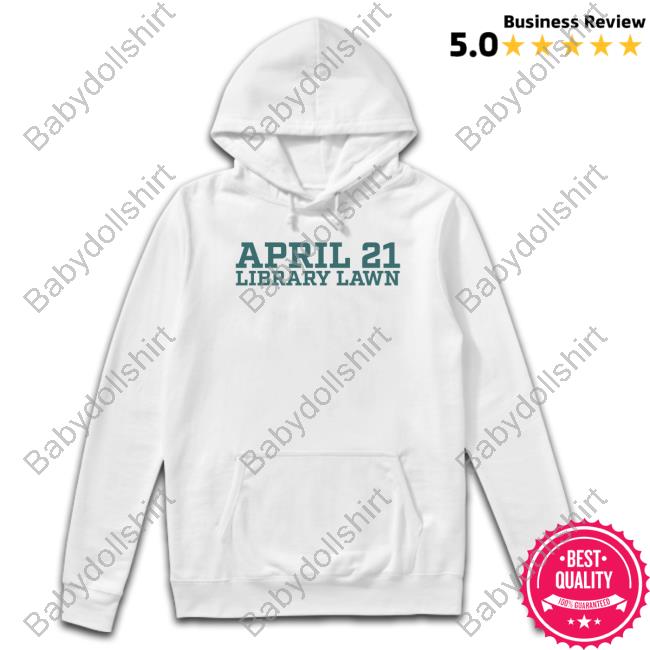 April 21 Library Lawn Shirt