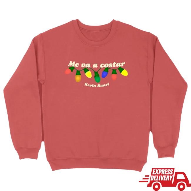 Official Kevin Kaarl Merch Shop Me Va A Costar Crewneck