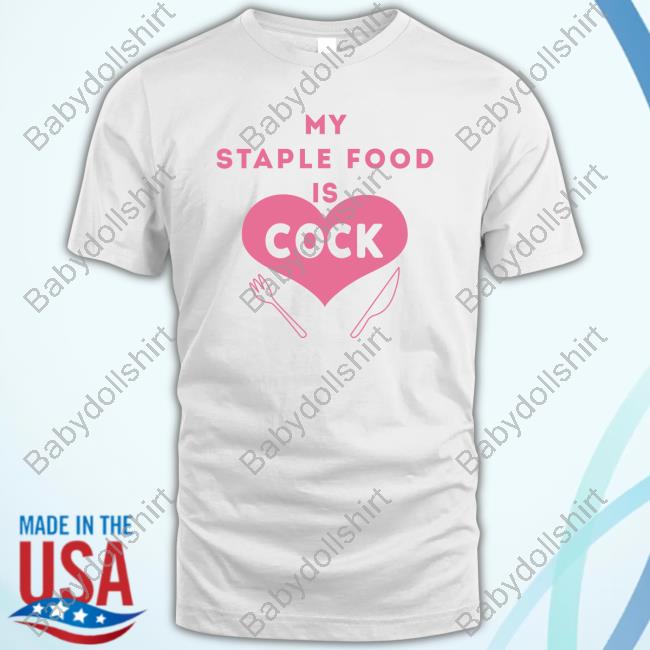 My Staple Food Is Cock Long Sleeve T Shirt