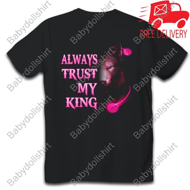 Always Trust My King Wolf Long Sleeve T Shirt