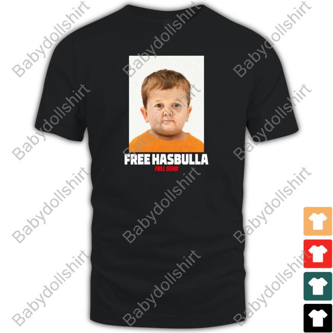 Full Send Free Hasbulla Tee Shirt Dana White