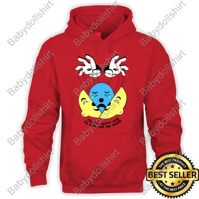 Shirts That Go Hard Please Never Ask To Take Off My Mask Shirt Goodshirts