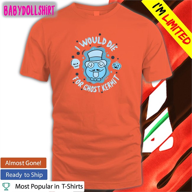 Original Superyakishop Merch I Would Die For Ghost Kermit Shirt Superyakishop Superyakishop Merch I Would Die For Ghost Kermit Hooded Sweatshirt Superyakishop