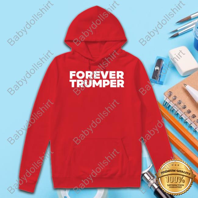 Forever Trumper Merch Forever Trumper T-Shirt Laura Loomer