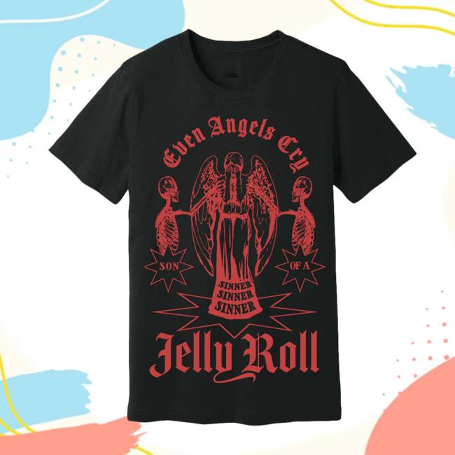 Official Jelly Roll Merch Even Angels Cry Black Angels Tee Shirt