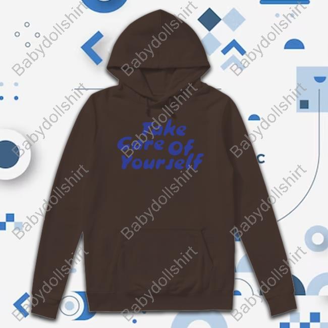 Take Care Of Yourself White Shirts Fanjoy Merch Take Care Of Yourself White T Shirt