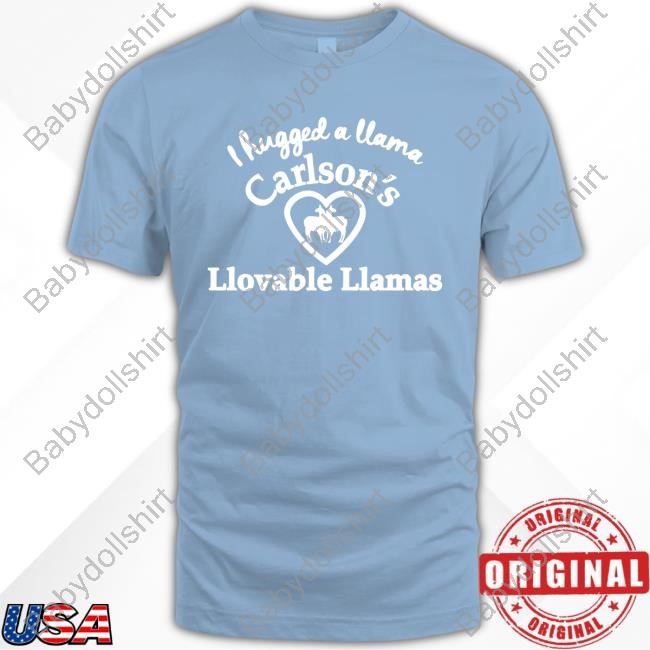 I Hugged A Llama Carlson's Llovable Llamas Tee Shirt
