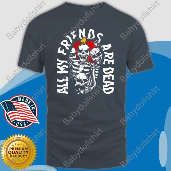 All My Friends Are Dead Crewneck Sweatshirt