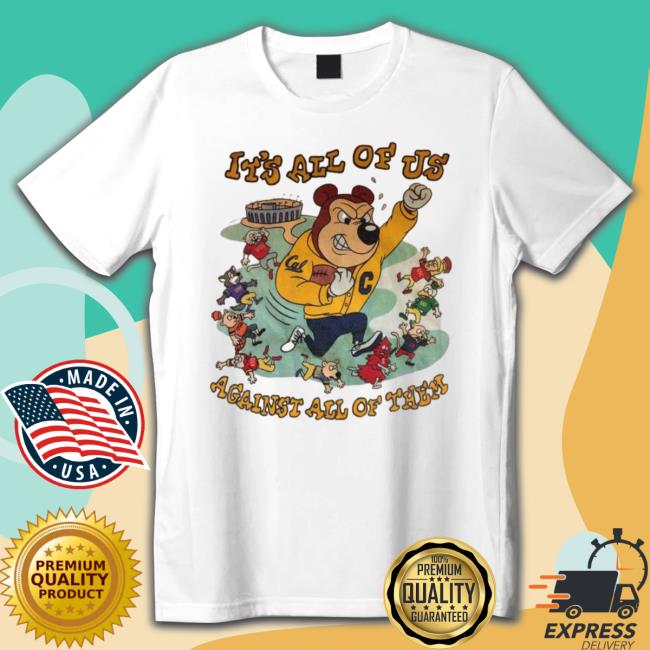 It's All Of Us Against All Of Them Tee Shirt