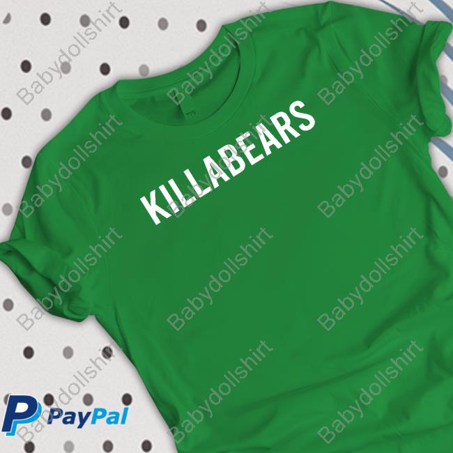 Kill A Bears Shirt