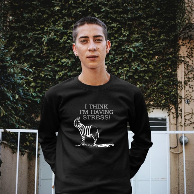 I Think I'm Having Stress Shirts
