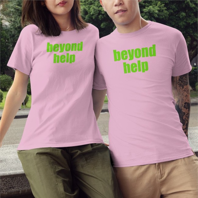 Beyond Help Shirts
