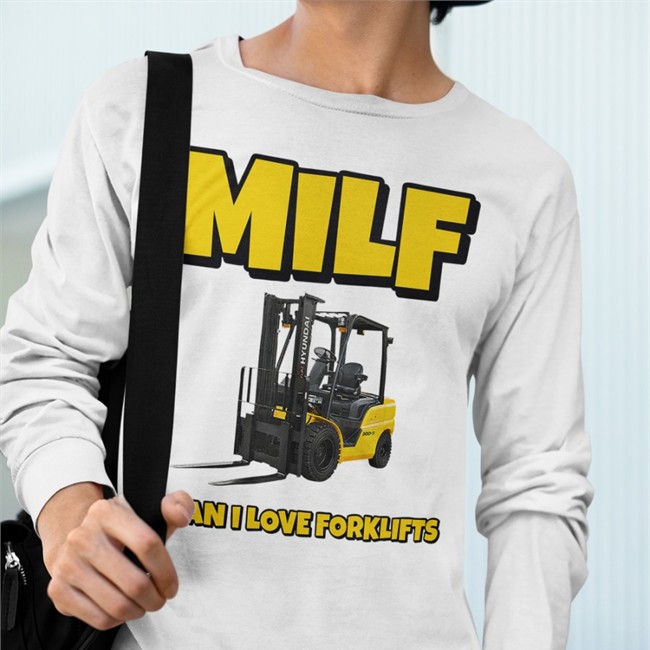 Milf Man I Love Forklifts Long Sleeve T Shirt