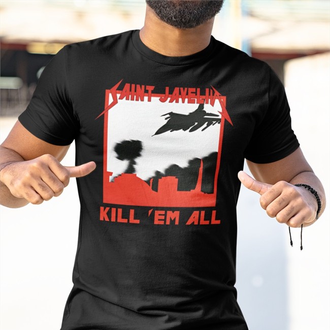 Saint Javelin Merch Sevastopol Surprise Saint Javelin Kill Em All Tee Kama_Kamilia