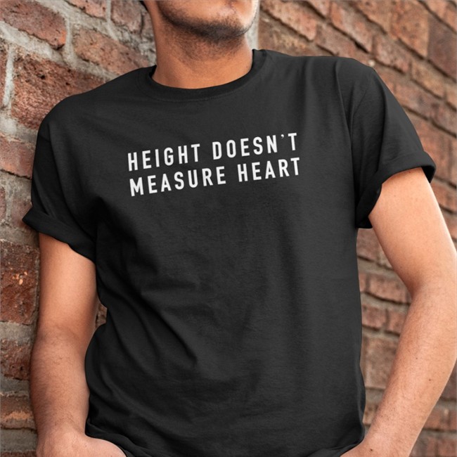 Black Hdmh Apparel Merch Height Doesn't Measure Heart Spellout T Shirt