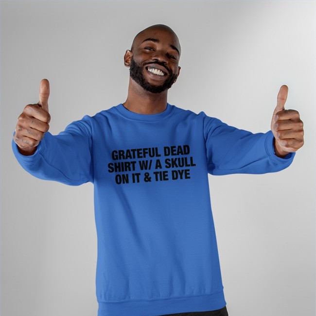 Shirts That Go Hard Grateful Dead Shirt W/A Skull On It Tie Dye T-Shirt