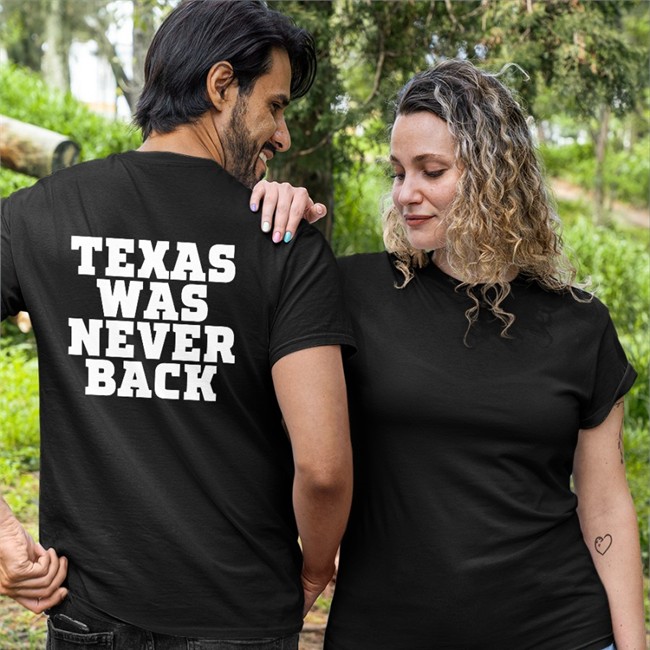 Texas Was Never Back T Shirt Trent Attyah Bookitwithtrent
