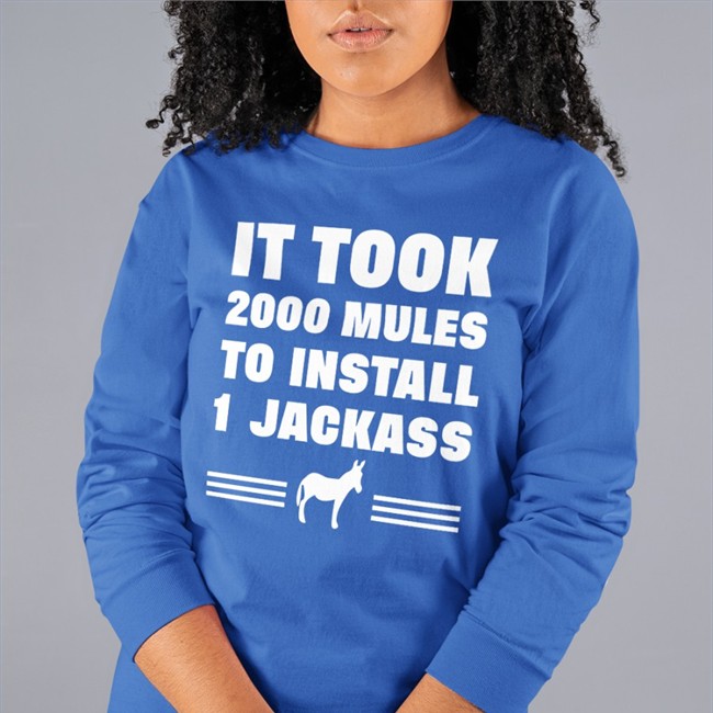 It Took 2000 Mules To Install 1 Jackass Tee Red Diamond And Silk Merch