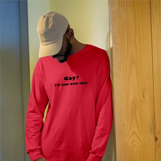 Shirts That Go Hard Gay I'm Cool With That Crewneck Sweatshirt
